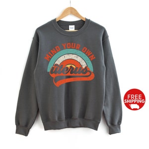Mind Your Own Uterus Sweatshirt-Feminist,Pro choice,Feminism Sweat,Reproductive rights,Roe v Wade,Girl Power,womens rights,Abortion Rights