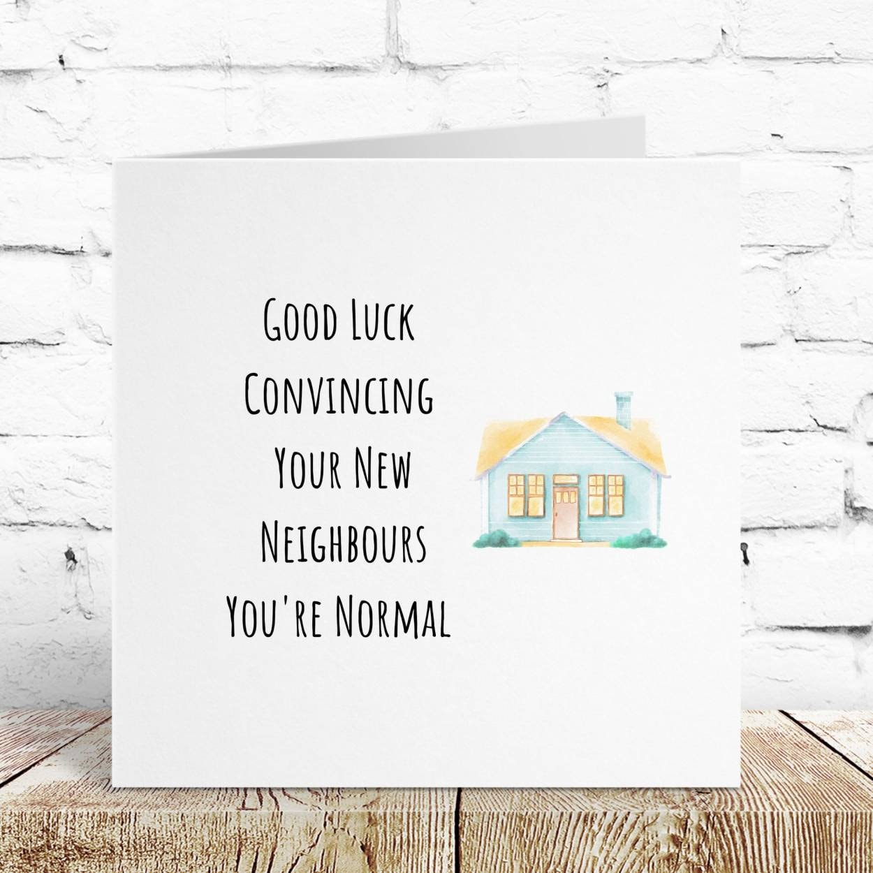 Good Luck Convincing Your New Neighbours You're Normal - Etsy