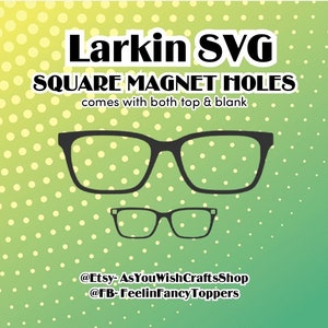 Larkin, compatible paire de lunettes, aimant carré, décoration de table, SVG, téléchargement numérique, lunettes Svg, monture de lunettes Svg, fichier de coupe pour cricut,