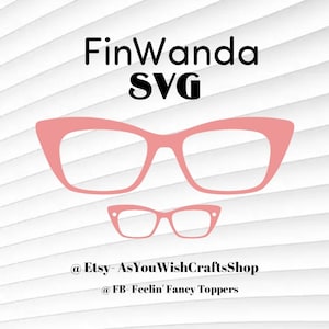 Finley, Finwanda, paire de lunettes compatible, cadres, topper, SVG, téléchargement numérique, lunettes Svg, lunettes cadre Svg, fichier de coupe pour cricut