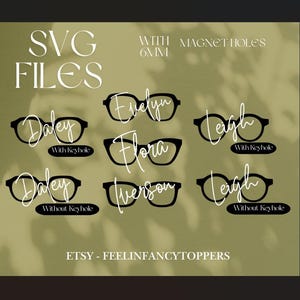 Puede incluir: Un gráfico digital que muestra archivos SVG de monturas de gafas etiquetadas como Daley, Evelyn, Flora, Iverson y Leigh. La imagen incluye texto que especifica orificios para imanes de 6 mm, con o sin cerradura, y el texto FEELINFANCYTOPPERS.