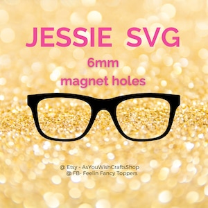 Jessie, paire de lunettes compatible, cadres, décoration, SVG, téléchargement numérique, lunettes Svg, fichier de coupe pour cricut, trous pour aimant de 6 mm