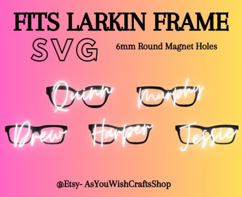 Larkin Lettering Layout Larkin, Pair Eyewear Compatible, Hybrid, Topper, SVG, Digital File, 6mm ...