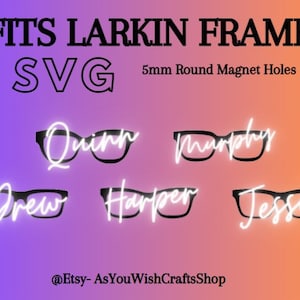 Larkin, compatible avec une paire de lunettes, hybride, décoration de table, SVG, fichier numérique, trous pour aimants de 5 mm, Jessie, Drew, Harper, Quinn, Murphy, fichier pour Cricut