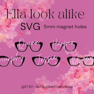Paire de lunettes compatible SVG, Ella sosie, Murphy, Drew, Harper, Quinn, Jessie, Topper SVG, téléchargement numérique, fichier perforé magnétique 5 mm