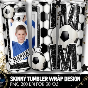 Soccer Mom Tumbler, Soccer Mom Photo Tumbler, 20 Oz. Skinny Tumbler Sublimation, Soccer Mom Tumbler Design