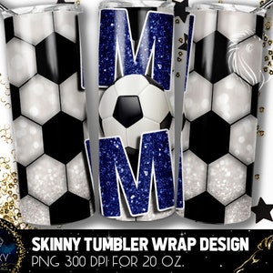 Soccer Mom Tumbler Design, Soccer Mom Blue Glitter Tumbler, 20 Oz. Skinny Tumbler Wrap Sublimation, Blue Soccer Mom Sublimation