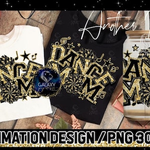 Dance Mom Glitter Sublimation, Dance Mama Sublimation Design, Dance Sublimation, Black Gold Dance Sublimation