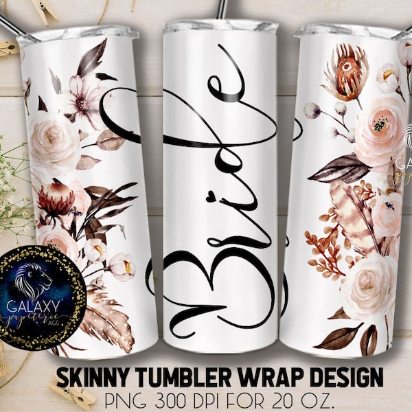 Wedding Bride Tumbler Design, Floral Boho Bridal Party Tumbler, 20 Oz. Skinny Tumbler Wrap Sublimation, Bridesmaid Tumbler Design