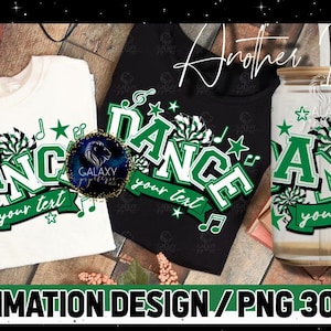 Puede incluir: Diseño de sublimación con un gráfico blanco, verde y negro de la palabra "Dance" con una pompon de animadora. El diseño está disponible para su uso en camisetas, tazas y otros artículos.