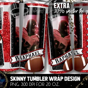 May include: A red and black skinny tumbler wrap design featuring a football player in a red jersey, a football, and the name "Raphael" in a banner. The design includes a glitter texture and the text "EXTRA 50% smaller the glitter texture".