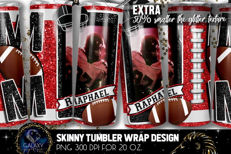 May include: A red and black skinny tumbler wrap design featuring a football player in a red jersey, a football, and the name "Raphael" in a banner. The design includes a glitter texture and the text "EXTRA 50% smaller the glitter texture".