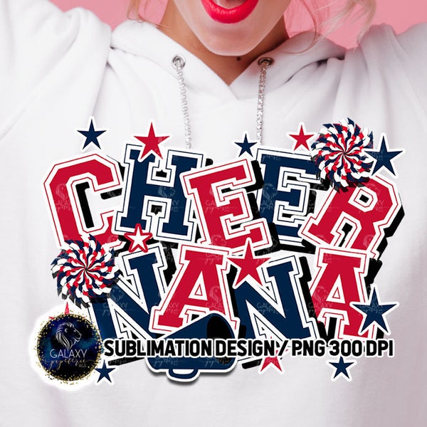 Cheer Nana Sublimation, Cheer Nana Sublimation Design, Cheerleader Sublimation, Bue Red White Cheer Nana Sublimation