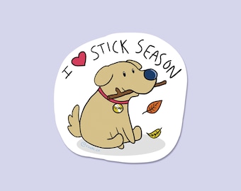 I Love Stick Season - Vinyl Sticker, Dog, Funny Animal, Laptop Sticker, Planner Sticker, Book Sticker, Cute