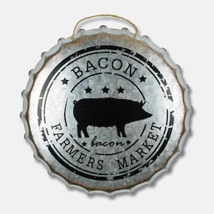 14&quot; Bacon Farmers Market Galvanized Steel Bottle Cap Sign - SIGNBOX-QLN720399