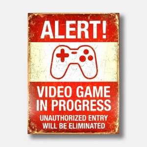 16&quot; Alert! Video Game In Progress Tin Metal Sign - SIGNBOX-QLN720237