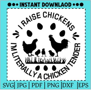 J'élève des poulets, je suis littéralement un poulet tendre, fichiers SVG pour Silhouette, fichiers SVG pour Cricut, poulet svg, sticker poulet, fichier découpé en vinyle