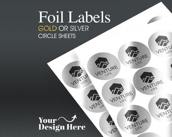 Foil Labels / Foil Stickers On A Sheet (2" Circles) : We Print Your Design! (Black Text) | Silver Or Gold Foil | Free Proof Before Printing