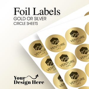 Foil Labels / Foil Stickers On A Sheet (2" Circles) : We Print Your Design! (Black Text) | Silver Or Gold Foil | Free Proof Before Printing