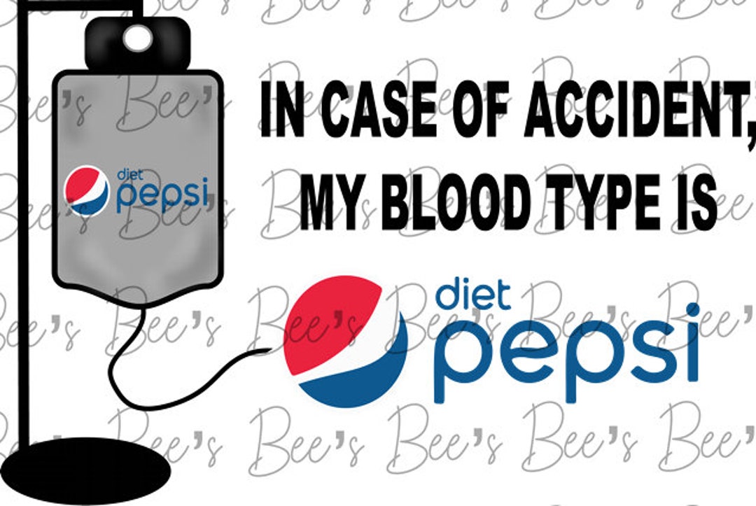 My Blood Type Is Diet Pepsi Digital Download PNG SVG Etsy Canada