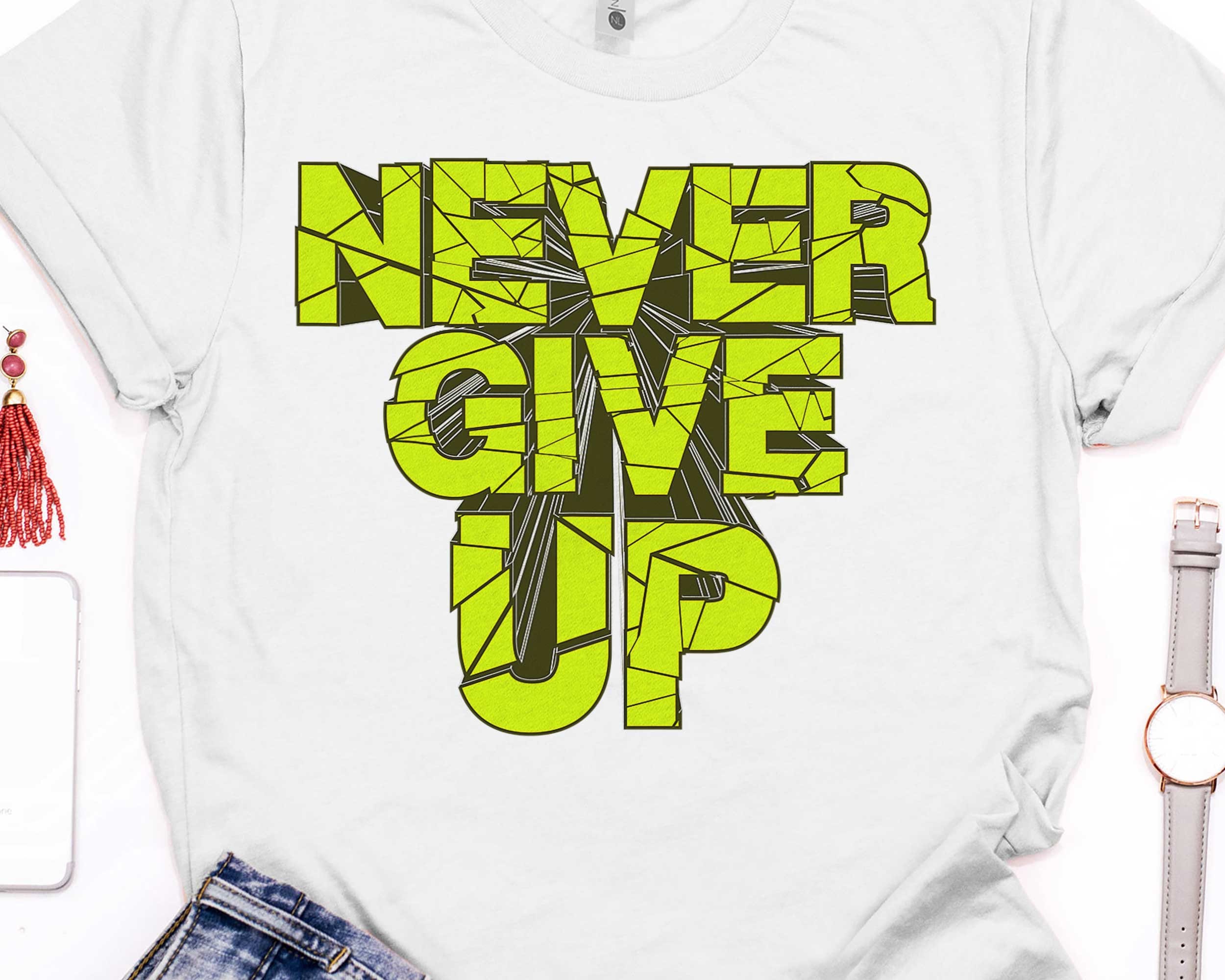 Never Ever Give Up Inspirational Motivational Quotes T-Shirt | Etsy