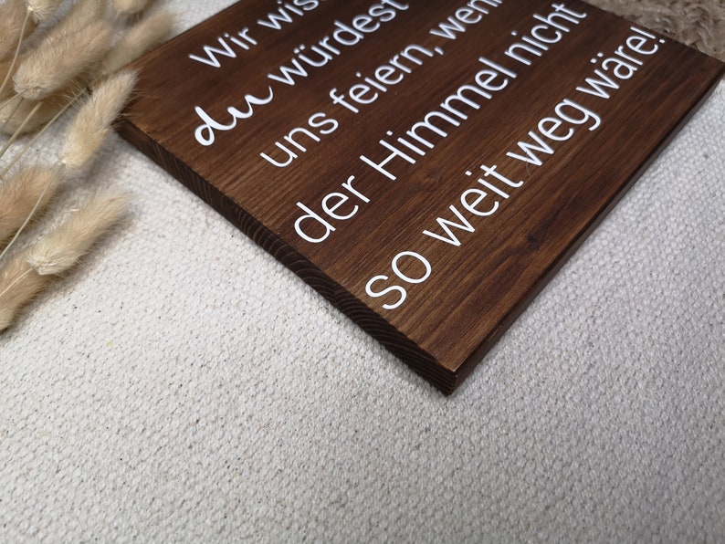 Holzschild, Gedenken, Wir wissen du würdest mit uns feiern, Hochzeit, Hochzeitsdeko, Gedenken an Verstorbene, Rustikal Bild 3