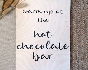 Holzschild "warm up at the Hot Chocolate BAR" für eure Winterhochzeit, Herbsthochzeit