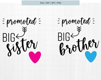 Promoted to Big Brother SVG - Promoted to Big Sister SVG - Big Brother SVG - Big Sister Svg - Sibling Svg - Brother Svg - Sister Svg - Svg