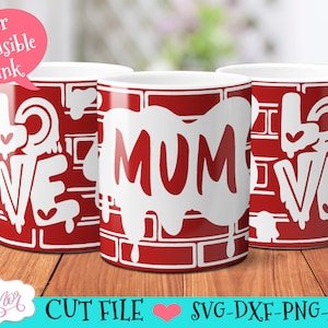 Mum mug wrap SVG for infusible ink, Mother&#39;s day coffee mug SVG designs, Cricut mug press svg design, 12 oz cricut mug SVG template graffiti