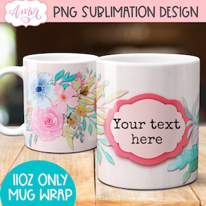 Aanpasbare moksjabloon voor sublimatie, voeg uw eigen tekst bloemenmok wrap PNG toe | Aquarel bloemen koffiemok grafische instant download