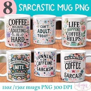 DIGITAL DOWNLOAD Sarcastic quote mug sublimation designs BUNDLE Funny Coffee lover 11oz coffee mug wrap png template Funny adulting mug png