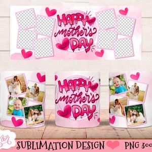 Feliz día de la madre foto taza envoltura PNG para sublimación, mamá 11oz imagen taza plantilla gráfica / Pic collage marcos de fotos regalo personalizable
