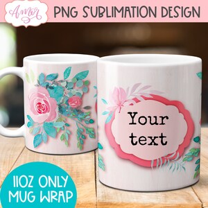 Voeg je eigen tekstmoksjabloon toe, roze rozenmok wrap PNG voor sublimatie | Aquarel bloemen 11oz koffiemok digitale instant download