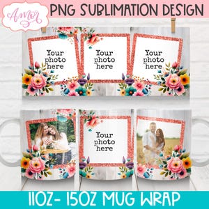 DESCARGA DIGITAL Plantilla de taza con foto floral para taza de café personalizada con foto de 11 oz Envoltura de sublimación Regalo para el Día de la Madre DIY Flores de acuarela