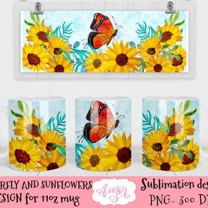 May include: Sublimation design for a 11oz mug featuring a butterfly and sunflowers. The butterfly is orange and black with a white background. The sunflowers are yellow with brown centers. The design is on a white mug.