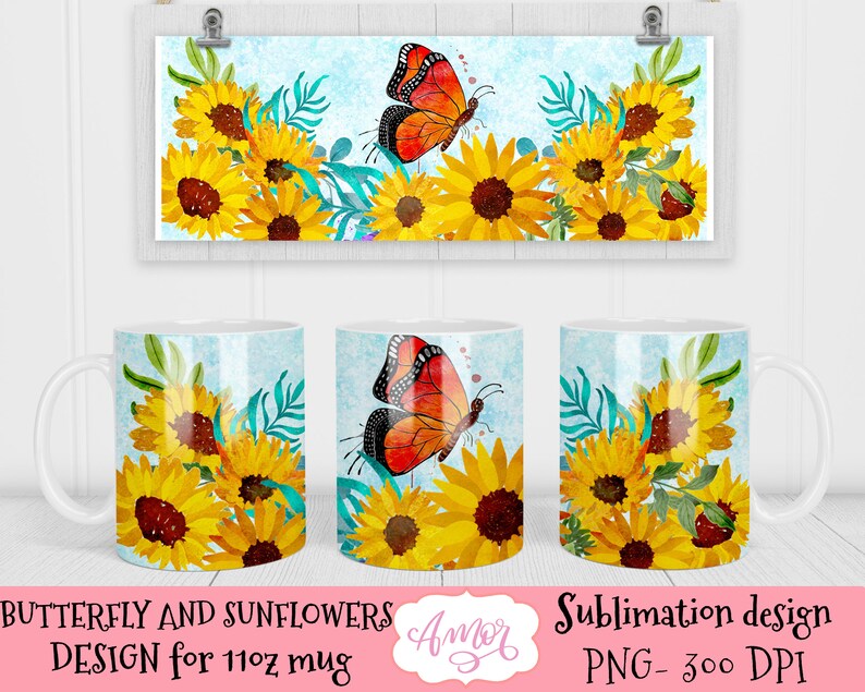 May include: Sublimation design for a 11oz mug featuring a butterfly and sunflowers. The butterfly is orange and black with a white background. The sunflowers are yellow with brown centers. The design is on a white mug.