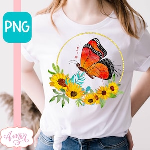 DIGITAL DOWNLOAD monarch butterfly T-shirt PNG, Spring floral png for sublimation, watercolor butterfly sunflowers clipart hand painted file