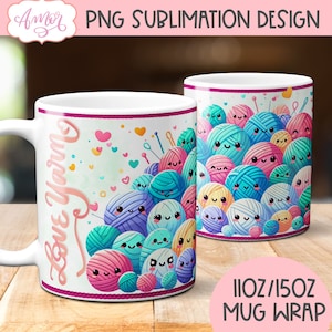 Liebe Garn Tasse Sublimationsdesign, süße Strickerin 11 Unze PNG, Häkelerin Kaffeetasse Vorlage Design digitaler Sofort-Download