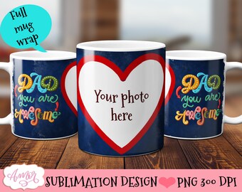 DIGITAL DOWNLOAD Dad photo mug wrap sublimation PNG Father's Day 11oz mug picture template for sublimation custom photo frame mug design