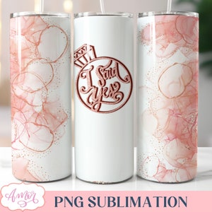 Verlobung Tumbler wickeln PNG für 20 Unzen dünnen Tumbler Sublimation Design, ich sagte ja Tumbler Vorlage gerade und verjüngt, Junggesellinnenabschied