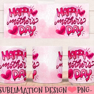 May include: Sublimation design for a mug featuring a pink background with white polka dots and the text "Happy Mother's Day" in pink with dripping paint effect and pink hearts.