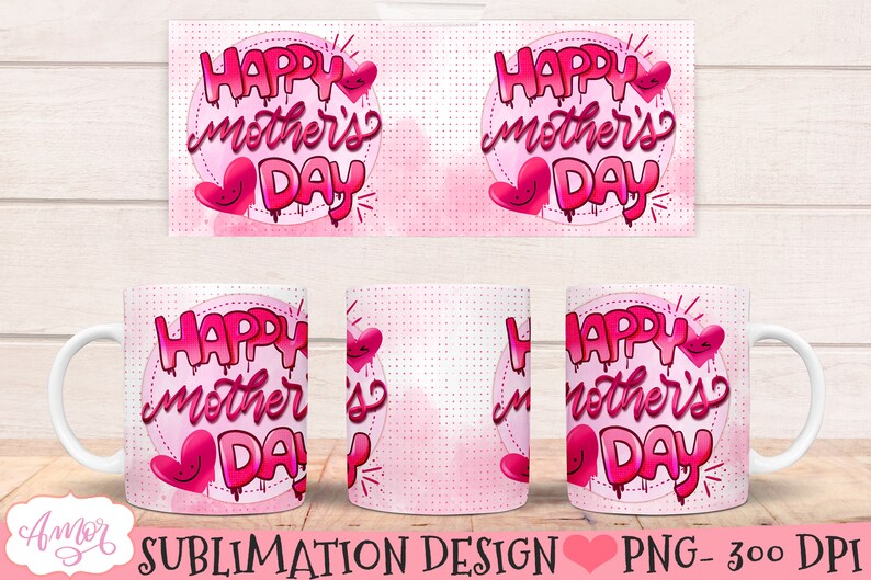 May include: Sublimation design for a mug featuring a pink background with white polka dots and the text "Happy Mother's Day" in pink with dripping paint effect and pink hearts.