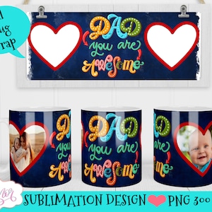 DIGITAL DOWNLOAD Vatertag Kaffee Fotobecher Wrap Sublimation PNG 11 Unzen Becher Vorlage für Papa Geburtstag benutzerdefinierte Bildbecher Wrap Designdatei