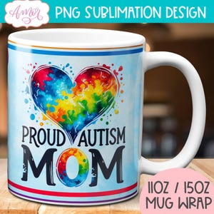 DIGITALE DOWNLOAD Trotse autisme moeder mok wrap sublimatie ontwerp autisme bewustzijn 11oz koffiemok sjabloon autisme mok wrap