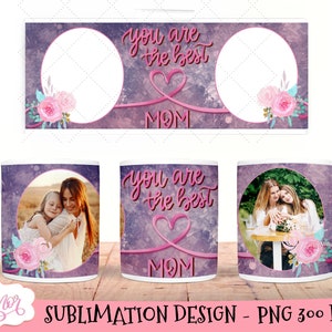 Add your own photos mug template for sublimation, Mom mug wrap PNG, personalizable coffee mug PNG printable template, Mother's day mug