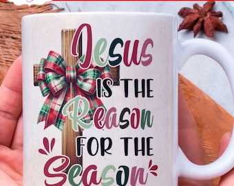 DIGITAL DOWNLOAD Christmas mug wrap sublimation PNG Christian coffee mug template Jesus is the reason 11oz mug png christmas season mug png