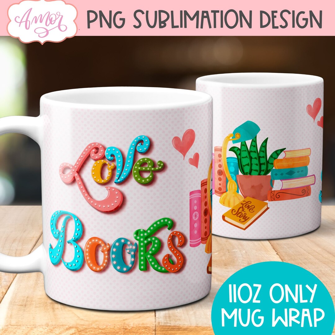 Book Lover Mug Wrap PNG for Sublimation, Bookish 11oz Coffee Mug ...