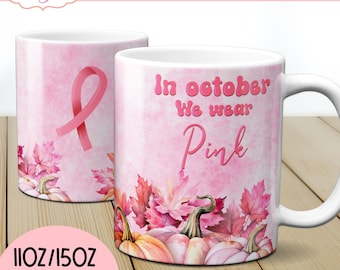 I oktober bär vi rosa 280 g muggomslag för sublimering, bröstcancermedvetenhetsmuggmalldesign digital nedladdning rosa pumpor PNG