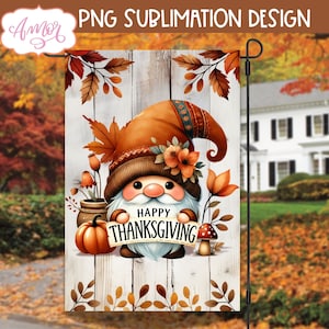 DIGITAL DOWNLOAD Happy Thanksgiving garden flag PNG for sublimation design, Fall flag template, Cute gnome yard flag 12X18 customizable file