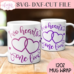 Caneca SVG de dia dos namorados para folhas de tinta infusível, designs SVG de caneca de café Two hearts one love para download de modelo de envoltório de caneca Cricut de 12 onças